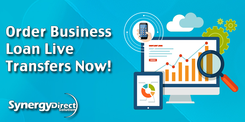Business Loan Leads Synergy's best lead is a business loan live transfer because clients can receive a replacement for unqualified leads.